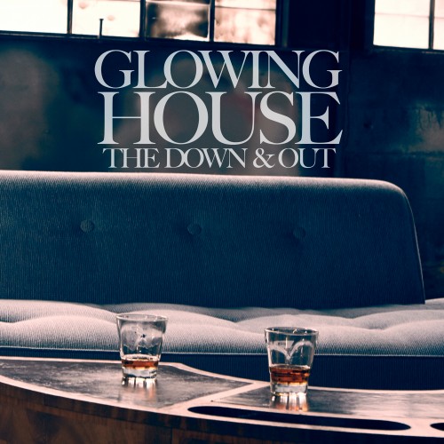 Glowing House- The Down & Out EP Review